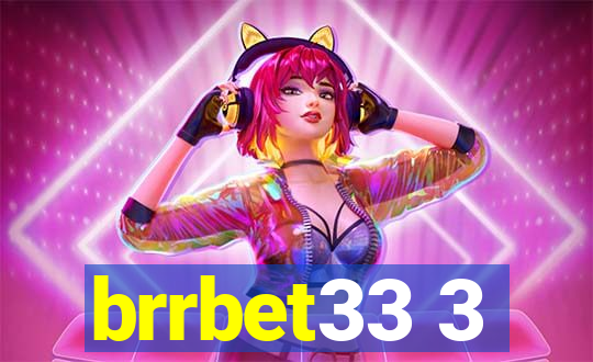 brrbet33 3